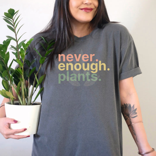 Never Enough Plants - FamFancy Boutique