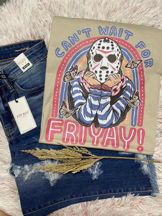 Can’t Wait For Friyay!