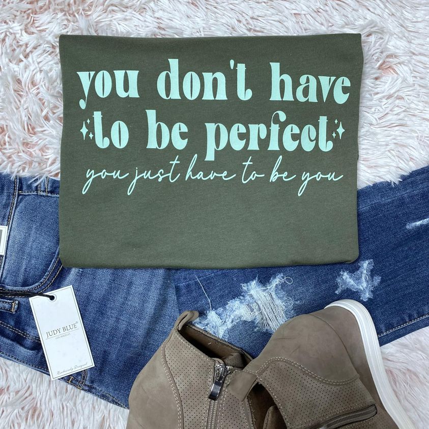 You Don’t Have To Be Perfect
