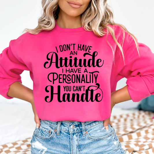 I don't have an attitude - FamFancy Boutique