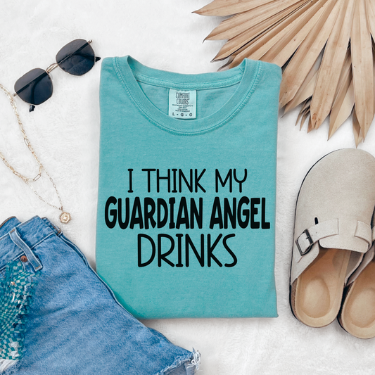 I Think My Guardian Angel Drinks - FamFancy Boutique
