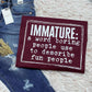 Immature A Word Boring People Use