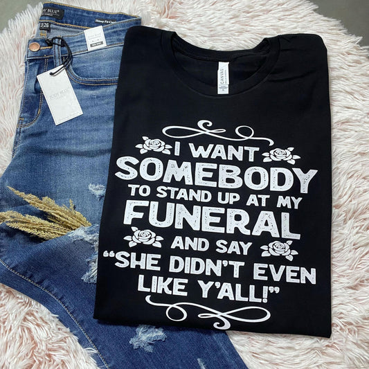 To Stand Up At My Funeral