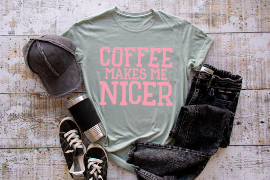 Coffee Makes Me Nicer - FamFancy Boutique