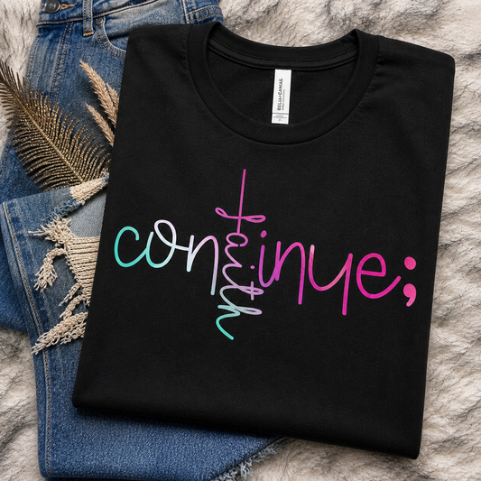 Continue in Faith Tee