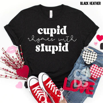 Cupid Rhymes with Stupid - FamFancy Boutique