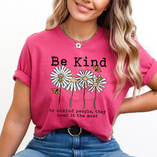 Be Kind To Unkind People - FamFancy Boutique