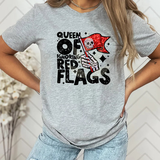 Queen Of Ignoring Red Flags - FamFancy Boutique