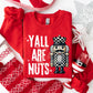 Yall Are Nuts tee