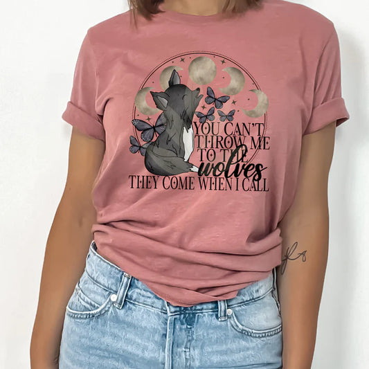 You Can't Throw Me to the Wolves - FamFancy Boutique